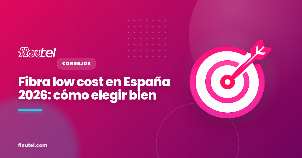 Fibra low cost en España 2026: cómo elegir bien