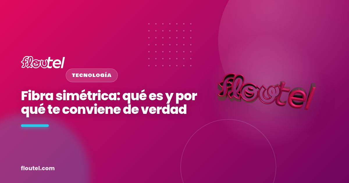 Fibra simétrica: qué es y por qué te conviene de verdad