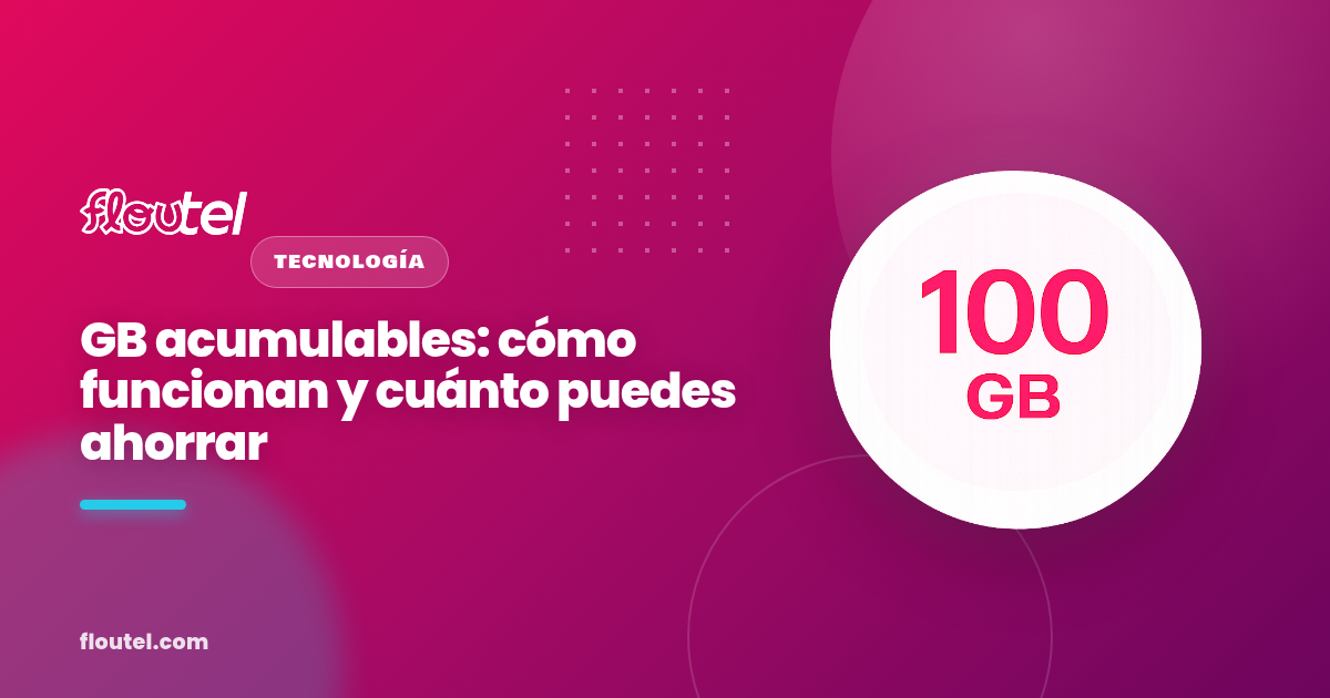 GB acumulables: cómo funcionan y cuánto puedes ahorrar