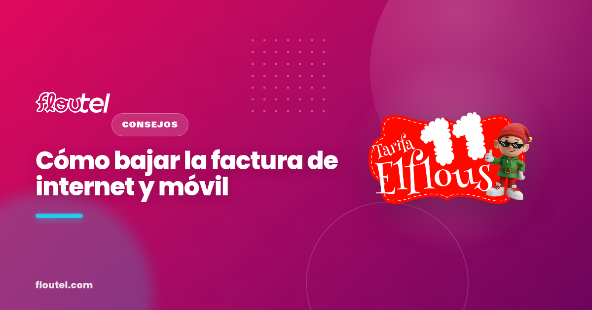 Cómo bajar la factura de internet y móvil