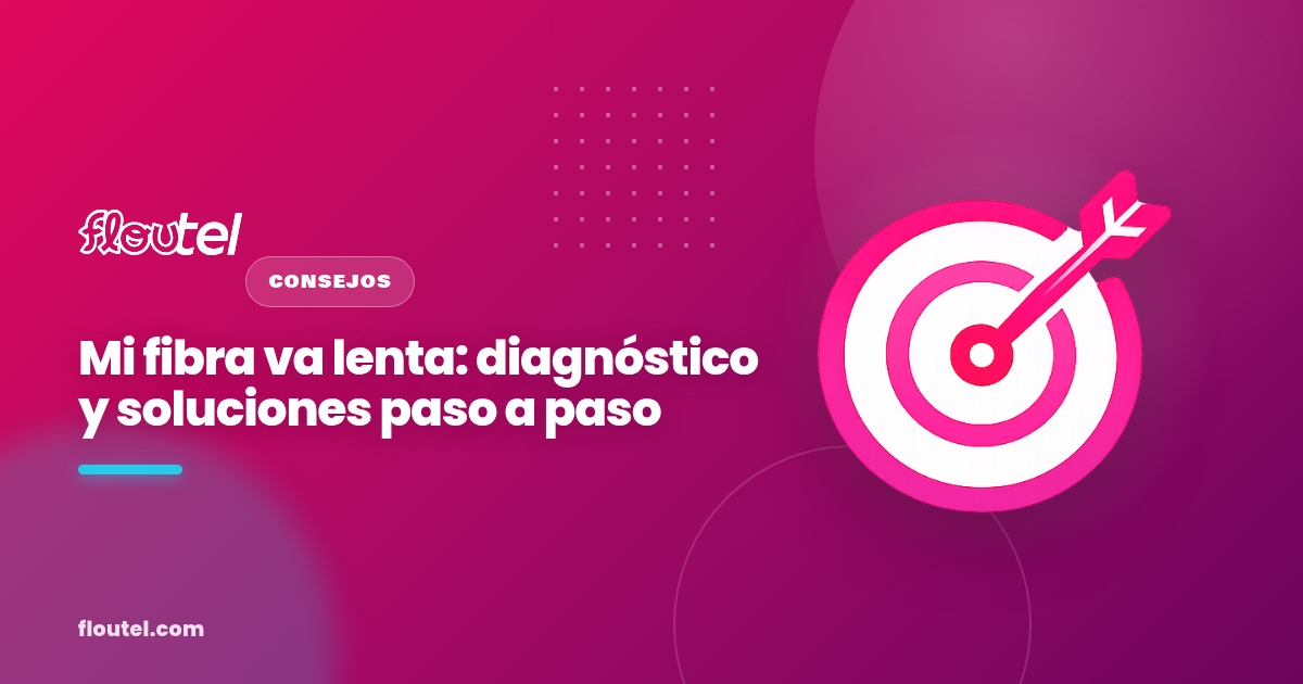Mi fibra va lenta: diagnóstico y soluciones paso a paso